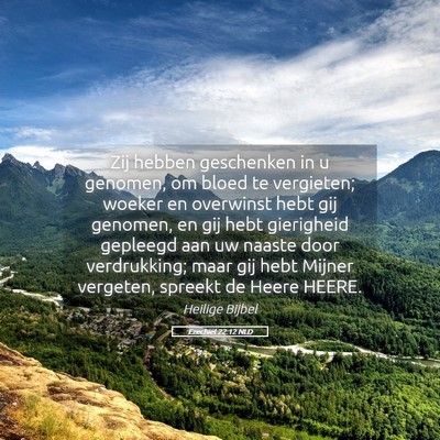 Picture 05 - Ezechiël 22:12 NLD - Zij hebben geschenken in u genomen, om bloed te - Bible Verse Picture