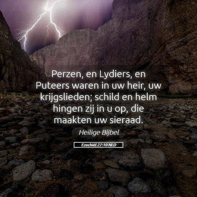 Picture 05 - Ezechiël 27:10 NLD - Perzen, en Lydiers, en Puteers waren in uw heir, - Bible Verse Picture