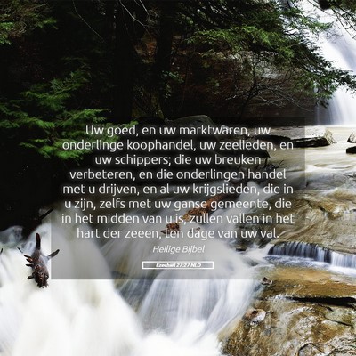 Picture 05 - Ezechiël 27:27 NLD - Uw goed, en uw marktwaren, uw onderlinge - Bible Verse Picture
