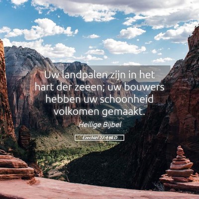 Picture 05 - Ezechiël 27:4 NLD - Uw landpalen zijn in het hart der zeeen; uw - Bible Verse Picture