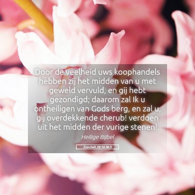 Picture 05 - Ezechiël 28:16 NLD - Door de veelheid uws koophandels hebben zij het - Bible Verse Picture