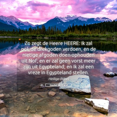 Picture 05 - Ezechiël 30:13 NLD - Zo zegt de Heere HEERE: Ik zal ook de drekgoden - Bible Verse Picture