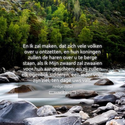 Picture 05 - Ezechiël 32:10 NLD - En Ik zal maken, dat zich vele volken over u - Bible Verse Picture