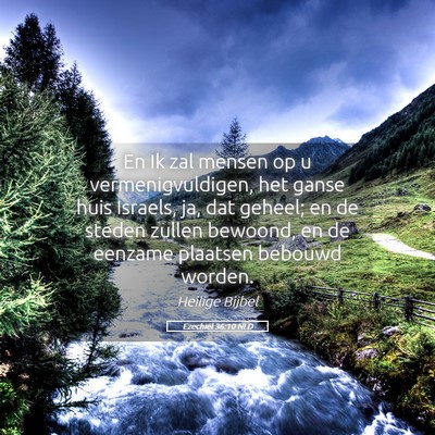 Picture 05 - Ezechiël 36:10 NLD - En Ik zal mensen op u vermenigvuldigen, het ganse - Bible Verse Picture