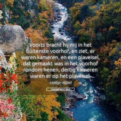 Picture 05 - Ezechiël 40:17 NLD - Voorts bracht hij mij in het buitenste voorhof, - Bible Verse Picture