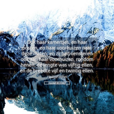 Picture 05 - Ezechiël 40:33 NLD - Ook haar kamertjes, en haar posten, en haar - Bible Verse Picture