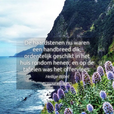 Picture 05 - Ezechiël 40:43 NLD - De haardstenen nu waren een handbreed dik, - Bible Verse Picture