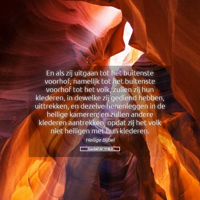 Picture 05 - Ezechiël 44:19 NLD - En als zij uitgaan tot het buitenste voorhof, - Bible Verse Picture