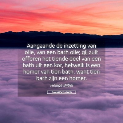 Picture 05 - Ezechiël 45:14 NLD - Aangaande de inzetting van olie, van een bath - Bible Verse Picture