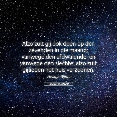 Picture 05 - Ezechiël 45:20 NLD - Alzo zult gij ook doen op den zevenden in die - Bible Verse Picture