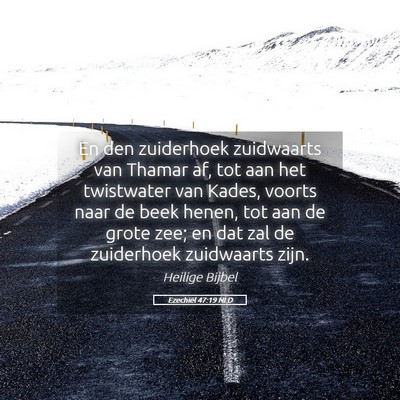 Picture 05 - Ezechiël 47:19 NLD - En den zuiderhoek zuidwaarts van Thamar af, tot - Bible Verse Picture