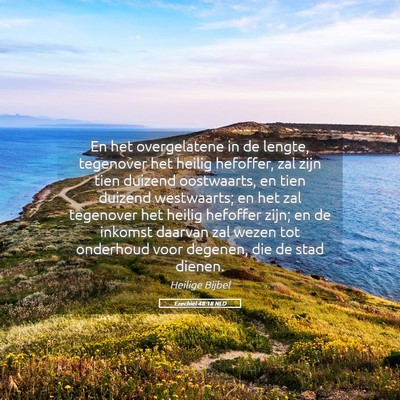 Picture 05 - Ezechiël 48:18 NLD - En het overgelatene in de lengte, tegenover het - Bible Verse Picture