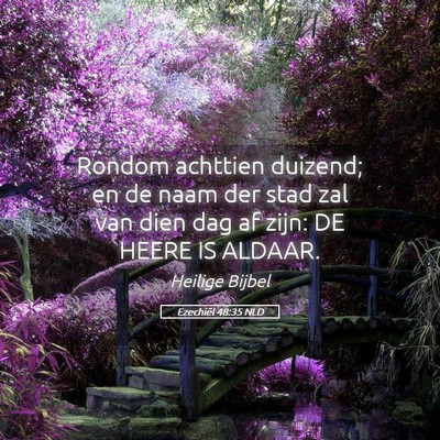 Picture 05 - Ezechiël 48:35 NLD - Rondom achttien duizend; en de naam der stad zal - Bible Verse Picture