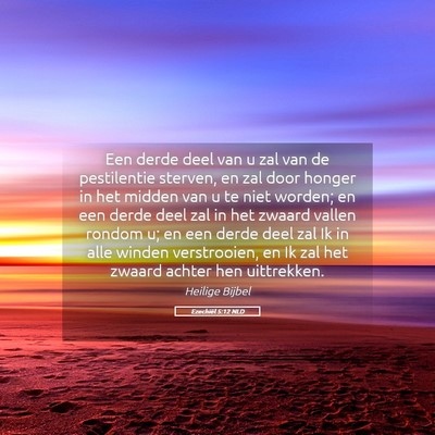 Picture 05 - Ezechiël 5:12 NLD - Een derde deel van u zal van de pestilentie - Bible Verse Picture