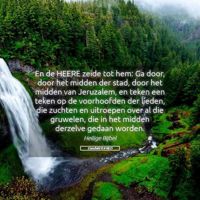 Picture 05 - Ezechiël 9:4 NLD - En de HEERE zeide tot hem: Ga door, door het - Bible Verse Picture