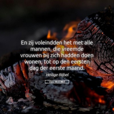 Picture 05 - Ezra 10:17 NLD - En zij voleindden het met alle mannen, die - Bible Verse Picture