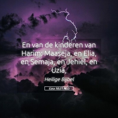 Picture 05 - Ezra 10:21 NLD - En van de kinderen van Harim: Maaseja, en Elia, - Bible Verse Picture