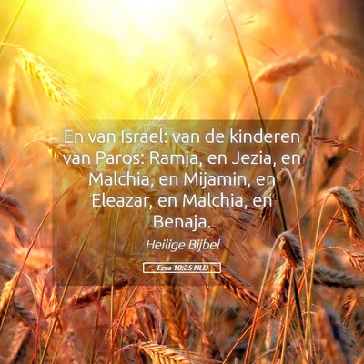 Picture 05 - Ezra 10:25 NLD - En van Israel: van de kinderen van Paros: Ramja, - Bible Verse Picture