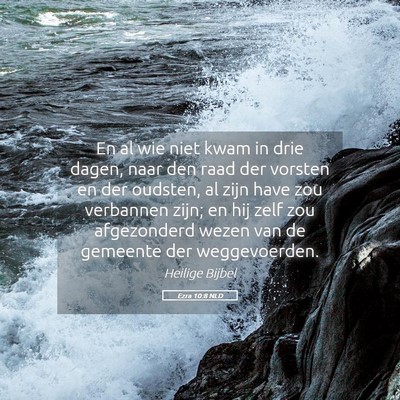 Picture 05 - Ezra 10:8 NLD - En al wie niet kwam in drie dagen, naar den raad - Bible Verse Picture