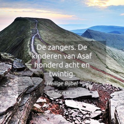 Picture 05 - Ezra 2:41 NLD - De zangers. De kinderen van Asaf honderd acht en - Bible Verse Picture