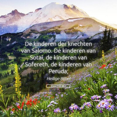 Picture 05 - Ezra 2:55 NLD - De kinderen der knechten van Salomo. De kinderen - Bible Verse Picture