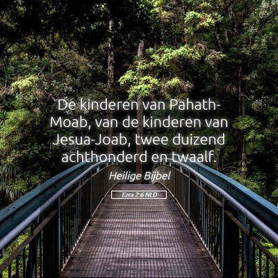 Picture 05 - Ezra 2:6 NLD - De kinderen van Pahath-Moab, van de kinderen van - Bible Verse Picture