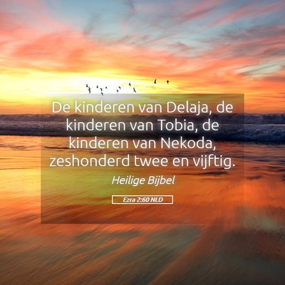 Picture 05 - Ezra 2:60 NLD - De kinderen van Delaja, de kinderen van Tobia, de - Bible Verse Picture