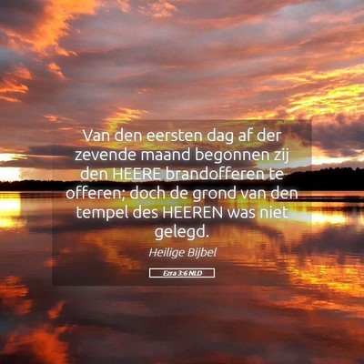Picture 05 - Ezra 3:6 NLD - Van den eersten dag af der zevende maand begonnen - Bible Verse Picture
