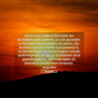 Picture 05 - Ezra 4:15 NLD - Opdat men zoeke in het boek der kronieken uwer - Bible Verse Picture