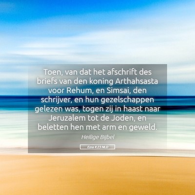 Picture 05 - Ezra 4:23 NLD - Toen, van dat het afschrift des briefs van den - Bible Verse Picture
