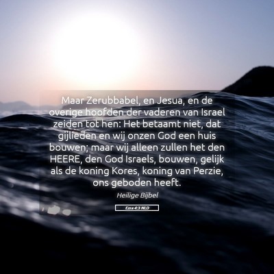 Picture 05 - Ezra 4:3 NLD - Maar Zerubbabel, en Jesua, en de overige hoofden - Bible Verse Picture