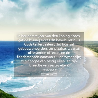 Picture 05 - Ezra 6:3 NLD - In het eerste jaar van den koning Kores, gaf de - Bible Verse Picture