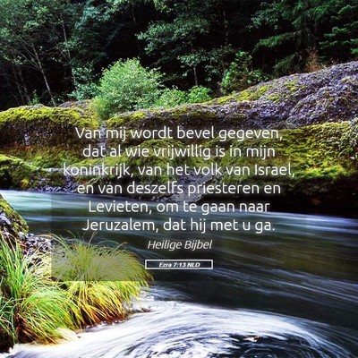 Picture 05 - Ezra 7:13 NLD - Van mij wordt bevel gegeven, dat al wie - Bible Verse Picture
