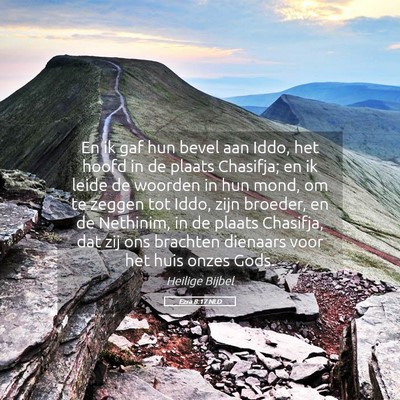 Picture 05 - Ezra 8:17 NLD - En ik gaf hun bevel aan Iddo, het hoofd in de - Bible Verse Picture