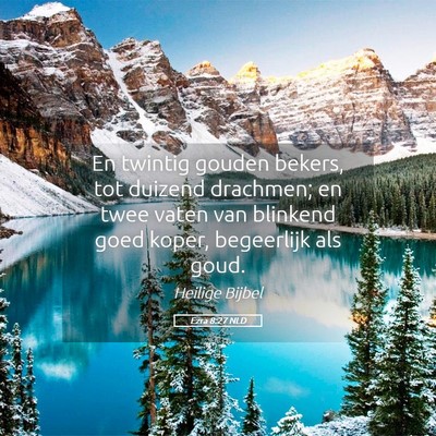 Picture 05 - Ezra 8:27 NLD - En twintig gouden bekers, tot duizend drachmen; - Bible Verse Picture
