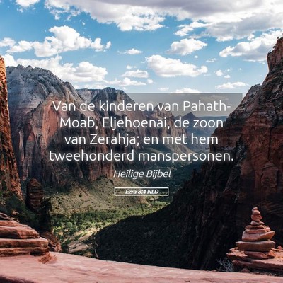 Picture 05 - Ezra 8:4 NLD - Van de kinderen van Pahath-Moab, Eljehoenai, de - Bible Verse Picture