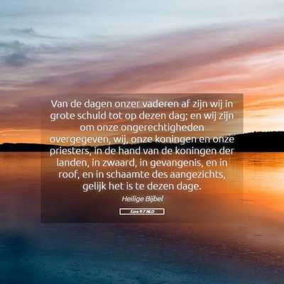 Picture 05 - Ezra 9:7 NLD - Van de dagen onzer vaderen af zijn wij in grote - Bible Verse Picture