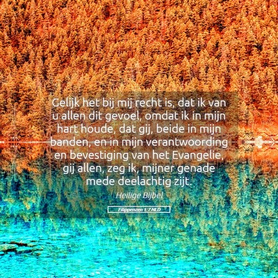 Picture 05 - Filippenzen 1:7 NLD - Gelijk het bij mij recht is, dat ik van u allen - Bible Verse Picture