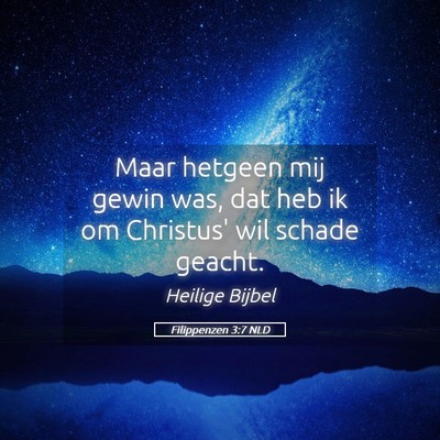 Picture 05 - Filippenzen 3:7 NLD - Maar hetgeen mij gewin was, dat heb ik om - Bible Verse Picture
