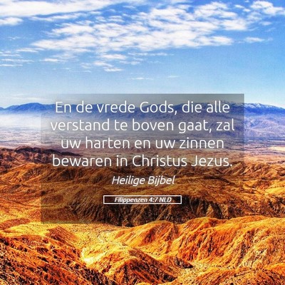 Picture 05 - Filippenzen 4:7 NLD - En de vrede Gods, die alle verstand te boven - Bible Verse Picture