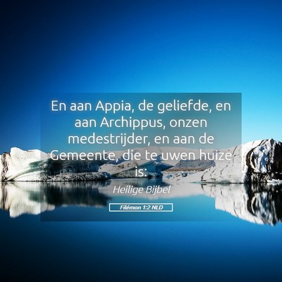 Picture 05 - Filémon 1:2 NLD - En aan Appia, de geliefde, en aan Archippus, - Bible Verse Picture