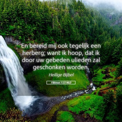 Picture 05 - Filémon 1:22 NLD - En bereid mij ook tegelijk een herberg; want ik - Bible Verse Picture