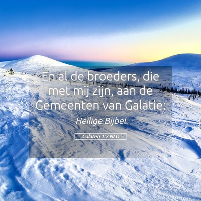 Picture 05 - Galaten 1:2 NLD - En al de broeders, die met mij zijn, aan de - Bible Verse Picture