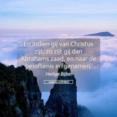 Picture 05 - Galaten 3:29 NLD - En indien gij van Christus zijt, zo zijt gij dan - Bible Verse Picture