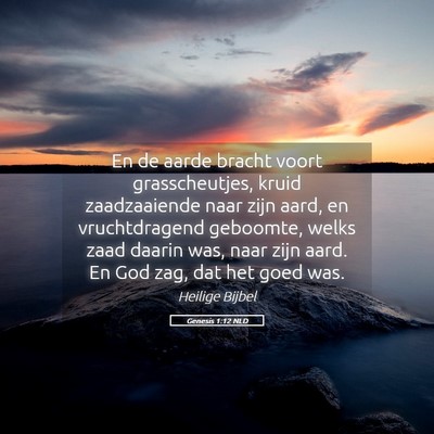Picture 05 - Genesis 1:12 NLD - En de aarde bracht voort grasscheutjes, kruid - Bible Verse Picture
