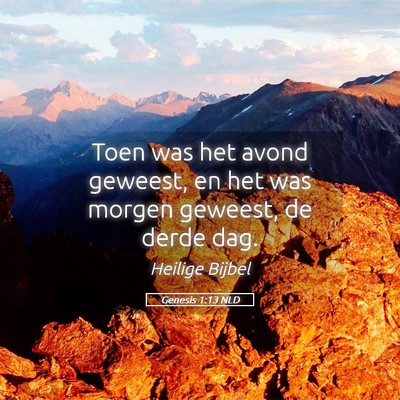 Picture 05 - Genesis 1:13 NLD - Toen was het avond geweest, en het was morgen - Bible Verse Picture