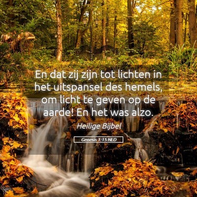 Picture 05 - Genesis 1:15 NLD - En dat zij zijn tot lichten in het uitspansel des - Bible Verse Picture