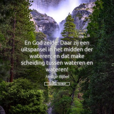 Picture 05 - Genesis 1:6 NLD - En God zeide: Daar zij een uitspansel in het - Bible Verse Picture