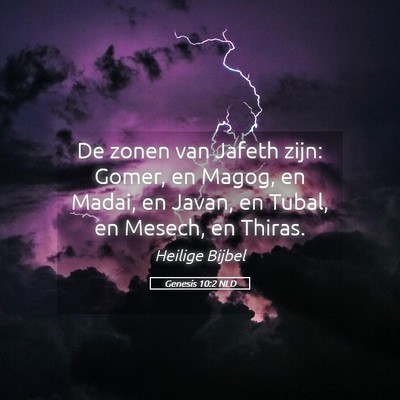 Picture 05 - Genesis 10:2 NLD - De zonen van Jafeth zijn: Gomer, en Magog, en - Bible Verse Picture