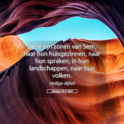 Picture 05 - Genesis 10:31 NLD - Deze zijn zonen van Sem, naar hun huisgezinnen, - Bible Verse Picture